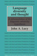 Language diversity and thought : a reformulation of the linguistic relativity hypothesis