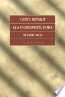 Plato's Republic as a philosophical drama on doing well