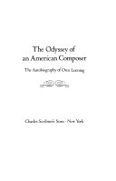 The Odyssey of an American composer : the autobiography of Otto Luening.
