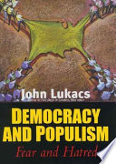 Democracy and populism : fear & hatred