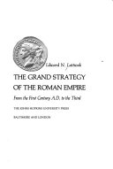 The grand strategy of the Roman Empire from the first century A.D. to the third