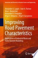 Improving road pavement characteristics : applications of industrial waste and finite element modelling