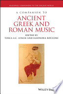 A Companion to Ancient Greek and Roman Music