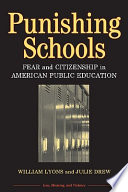 Punishing schools : fear and citizenship in American public education