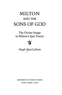 Milton and the sons of God : the divine image in Milton's epic poetry