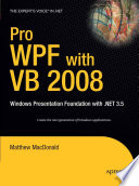 Pro WPF with VB 2008 Windows Presentation Foundation with .NET 3.5