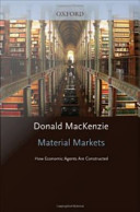 Material markets : how economic agents are constructed