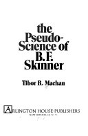 The pseudo-science of B. F. Skinner