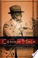 Connie Mack : the Turbulent and Triumphant Years, 1915-1931