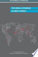 The Ebola epidemic in West Africa : proceedings of a workshop