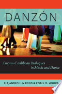 Danzón : circum-Caribbean dialogues in music and dance