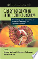 Current Developments In Mathematical Biology : Proceedings of the Conference on Mathematical Biology and Dynamical Systems.