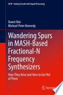 Wandering spurs in MASH-based fractional-N frequency synthesizers : how they arise and how to get rid of them