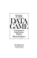 The data game : controversies in social science statistics