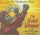 The rebel woman in the British West Indies during slavery