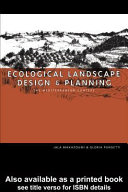 Ecological landscape design and planning : the Mediterranean context