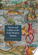 Nature and Culture in the Early Modern Atlantic.