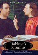 Hakluyt's promise : an Elizabethan's obsession for an English America