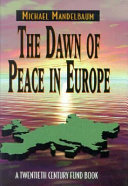 The dawn of peace in Europe