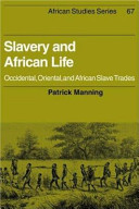 Slavery and African life : occidental, oriental, and African slave trades