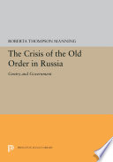 The crisis of the old order in Russia : gentry and government