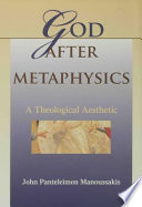 God after metaphysics : a theological aesthetic