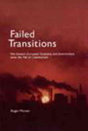 Failed Transitions : the Eastern European economy and environment since the fall of communism