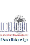 Locked out : felon disenfranchisement and American democracy