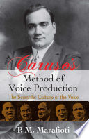 Caruso's method of voice production : the scientific culture of the voice