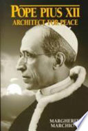 Pope Pius XII : architect for peace