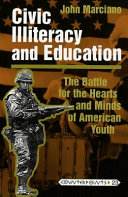 Civic illiteracy and education : battle for the hearts and minds of American youth
