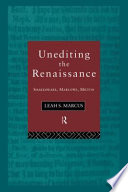 Unediting the Renaissance : Shakespeare, Marlowe, Milton