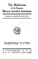 The meditations of the Emperor Marcus Aurelius Antoninus.