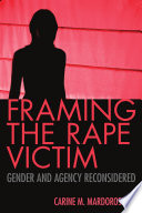 Framing the rape victim : gender and agency reconsidered