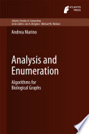Analysis and Enumeration Algorithms for Biological Graphs