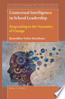 Contextual intelligence in school leadership : responding to the dynamics of change