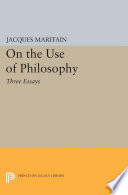 On the use of philosophy three essays.