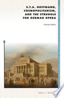 E. T. A. Hoffmann, cosmopolitanism, and the struggle for German opera