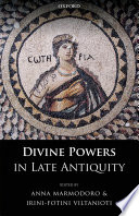 Divine powers in late antiquity