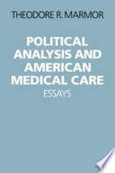 Political analysis and American medical care : essays