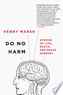 Do no harm : stories of life, death, and brain surgery