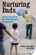Nurturing dads : fatherhood initiatives beyond the wallet