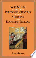 Women and the politics of schooling in Victorian and Edwardian England