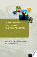 Health behavior change and treatment adherence : evidence-based guidelines for improving healthcare