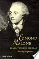 Edmond Malone, Shakespearean scholar : a literary biography