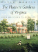 The pleasure gardens of Virginia : from Jamestown to Jefferson