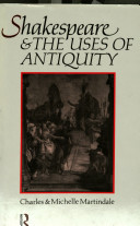 Shakespeare and the uses of antiquity : an introductory essay