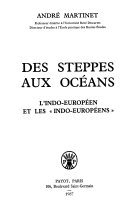 Des steppes aux océans : l'indo-européen et les "Indo-Européens"