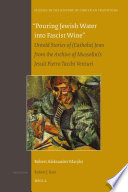 "Pouring Jewish water into fascist wine" : untold stories of (Catholic) Jews from the archive of Mussolini's Jesuit Pietro Tacchi Venturi
