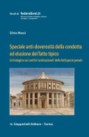 Speciale Anti-Doverosità Della Condotta Ed Elusione Del Fatto Tipico - E-Book Un'indagine Sui Confini 'costituzionali' Della Fattispecie Penale.